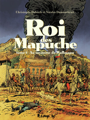 cover image of Roi des Mapuche, Tome 2